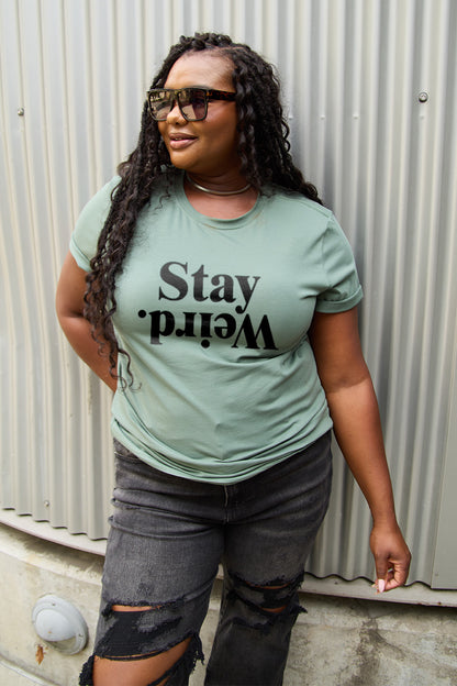 Simply Love Full Size STAY WEIRD Short Sleeve T-Shirt - Fashion Finder Hub