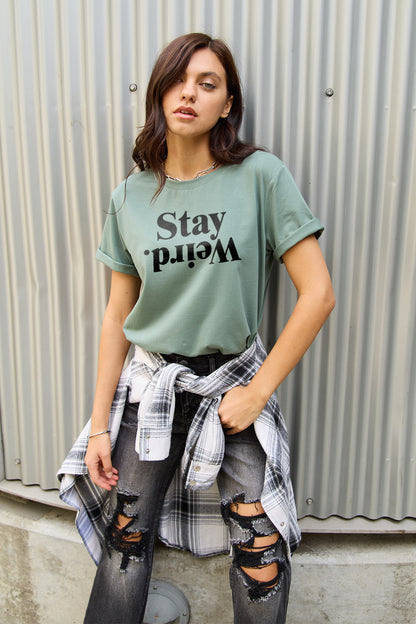Simply Love Full Size STAY WEIRD Short Sleeve T-Shirt - Fashion Finder Hub