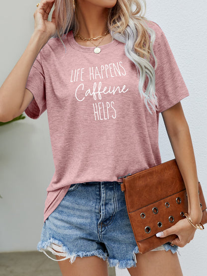 LIFE HAPPENS CAFFEINE HELPS Graphic Tee - Fashion Finder Hub